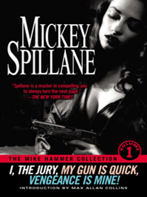 Title details for The Mike Hammer Collection, Volume 1 by Mickey Spillane - Available